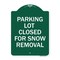 Signmission Parking Lot Closed for Snow Removal, Green & White Aluminum Sign, 18" x 24", GW-1824-23434 A-DES-GW-1824-23434 - alternate 1